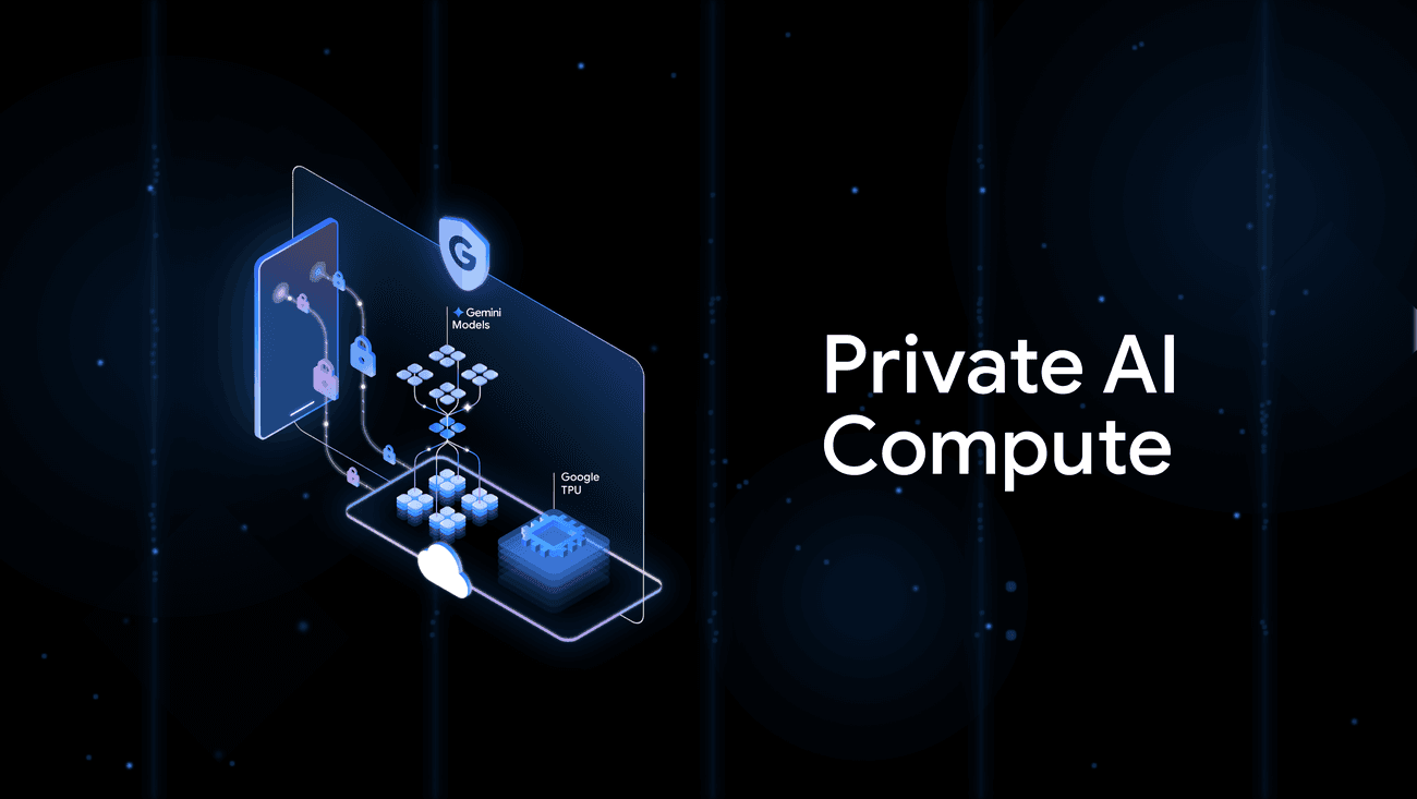 Google Introduces Private AI Compute for Secure Cloud AI