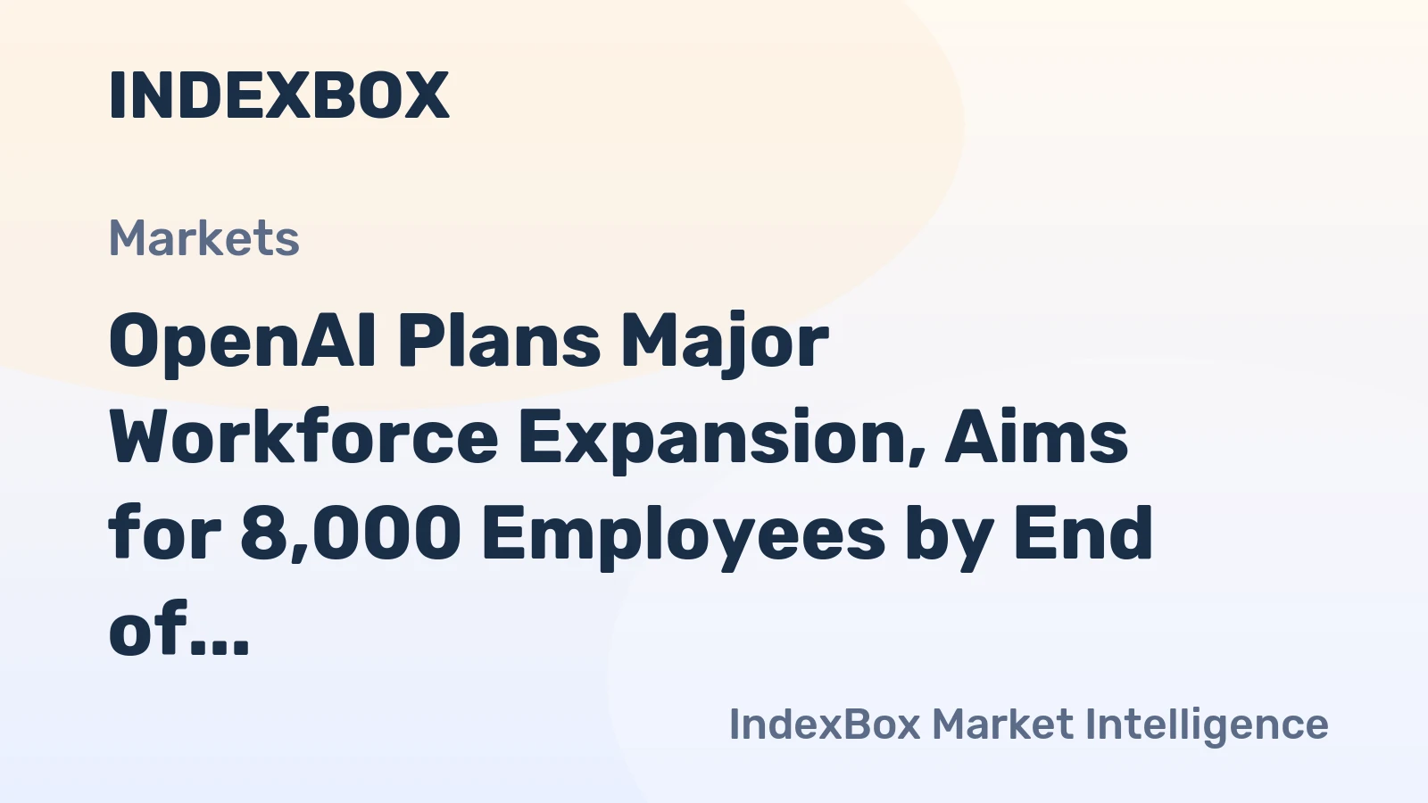 OpenAI Plans Workforce Expansion to 8,000 by 2026