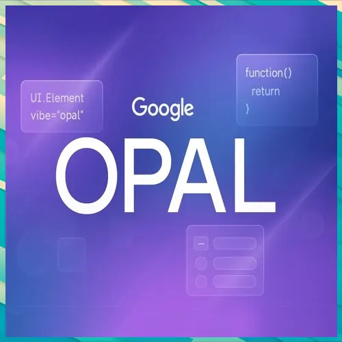 Google Expands Opal No-Code AI App Builder to 160+ Countries